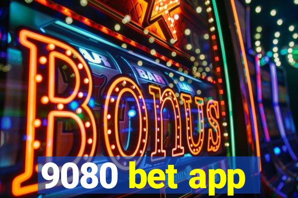9080 bet app